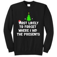 Most Likely To Forget Where I Hid The Presents Funny Sweatshirt