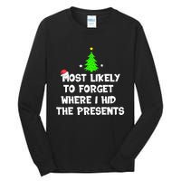 Most Likely To Forget Where I Hid The Presents Funny Tall Long Sleeve T-Shirt