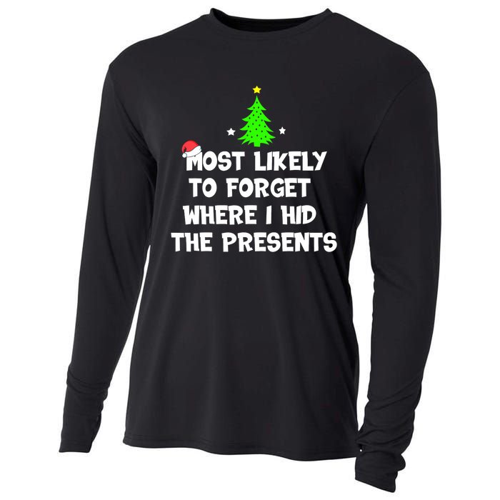 Most Likely To Forget Where I Hid The Presents Funny Cooling Performance Long Sleeve Crew