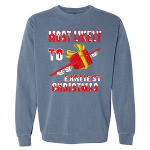 Most Likely To Gift Earliest Family Christmas Funny Garment-Dyed Sweatshirt