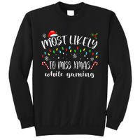 Most Likely To Miss Xmas While Gaming Christmas Matching Sweatshirt