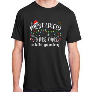 Most Likely To Miss Xmas While Gaming Christmas Matching Adult ChromaSoft Performance T-Shirt