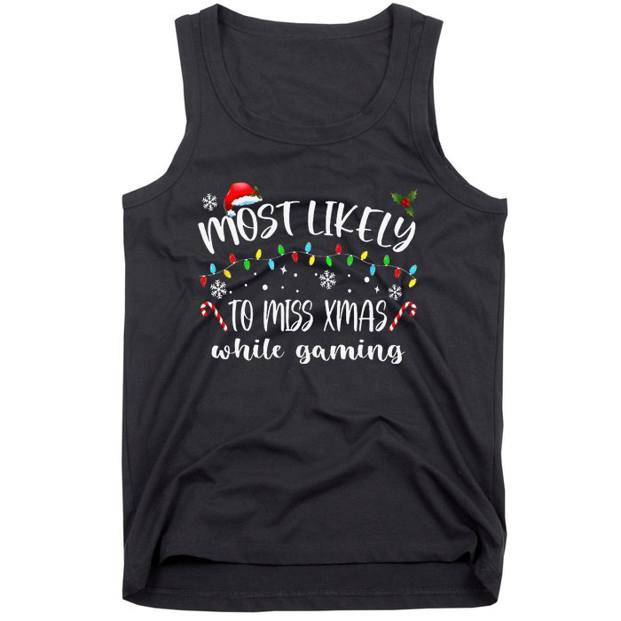 Most Likely To Miss Xmas While Gaming Christmas Matching Tank Top