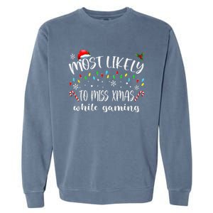 Most Likely To Miss Xmas While Gaming Christmas Matching Garment-Dyed Sweatshirt