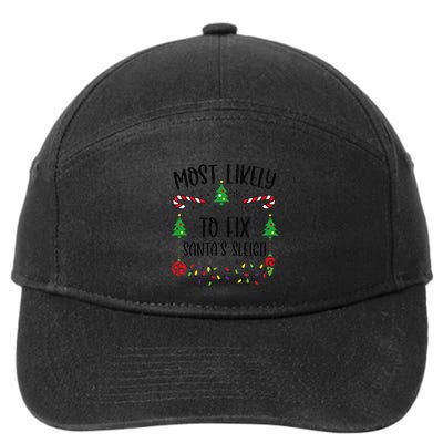 Most Likely To Fix SantaS Sleigh Funny Christmas Family Matching Cute Christm 7-Panel Snapback Hat