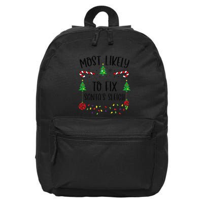 Most Likely To Fix SantaS Sleigh Funny Christmas Family Matching Cute Christm 16 in Basic Backpack