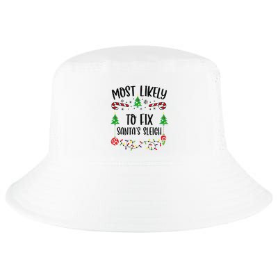 Most Likely To Fix SantaS Sleigh Funny Christmas Family Matching Cute Christm Cool Comfort Performance Bucket Hat