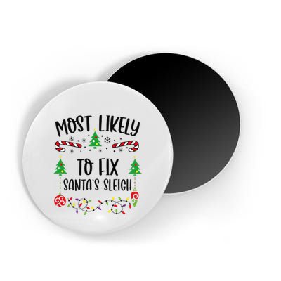 Most Likely To Fix SantaS Sleigh Funny Christmas Family Matching Cute Christm Magnet