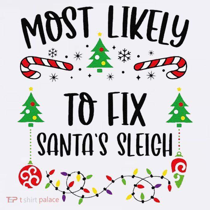Most Likely To Fix SantaS Sleigh Funny Christmas Family Matching Cute Christm Premium T-Shirt