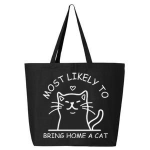 Most Likely To Bring Home A Cat Cat Lover 25L Jumbo Tote