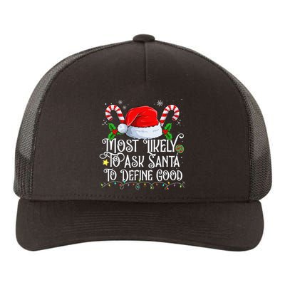 Most Likely To Ask Santa To Define Good Christmas Family Yupoong Adult 5-Panel Trucker Hat