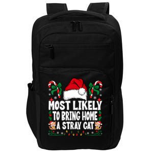 Most Likely To Bring Home A Stray Cat Matching Christmas Impact Tech Backpack