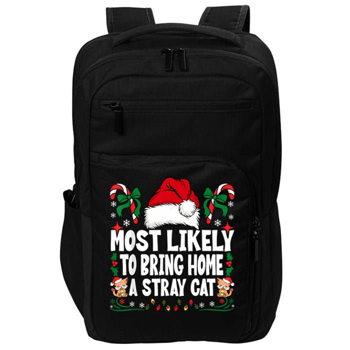 Most Likely To Bring Home A Stray Cat Matching Christmas Impact Tech Backpack