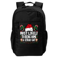 Most Likely To Bring Home A Stray Cat Matching Christmas Daily Commute Backpack