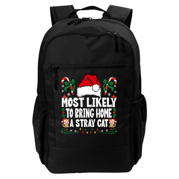 Most Likely To Bring Home A Stray Cat Matching Christmas Daily Commute Backpack