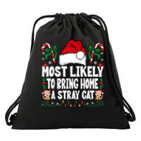 Most Likely To Bring Home A Stray Cat Matching Christmas Drawstring Bag