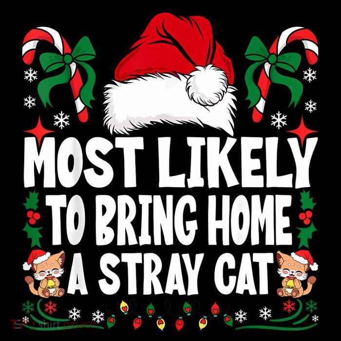Most Likely To Bring Home A Stray Cat Matching Christmas Flat Bill Trucker Hat
