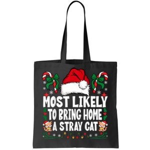 Most Likely To Bring Home A Stray Cat Matching Christmas Tote Bag