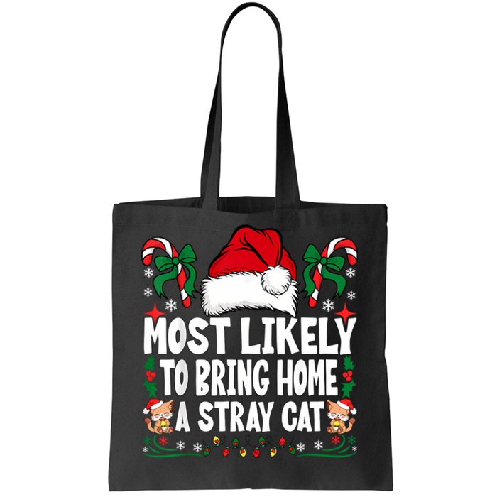 Most Likely To Bring Home A Stray Cat Matching Christmas Tote Bag