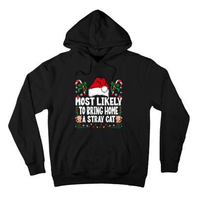 Most Likely To Bring Home A Stray Cat Matching Christmas Tall Hoodie