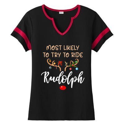 Most Likely To Try To Ride Rudolph Matching Couple Christmas Ladies Halftime Notch Neck Tee