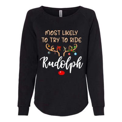 Most Likely To Try To Ride Rudolph Matching Couple Christmas Womens California Wash Sweatshirt