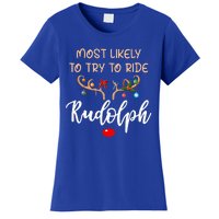 Most Likely To Try To Ride Rudolph Matching Couple Christmas Women's T-Shirt