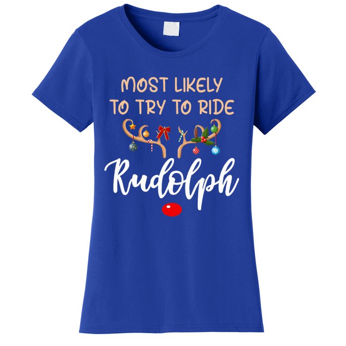 Most Likely To Try To Ride Rudolph Matching Couple Christmas Women's T-Shirt