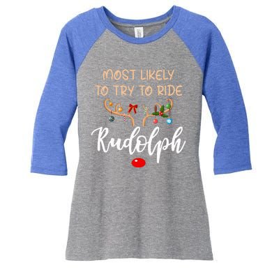 Most Likely To Try To Ride Rudolph Matching Couple Christmas Women's Tri-Blend 3/4-Sleeve Raglan Shirt