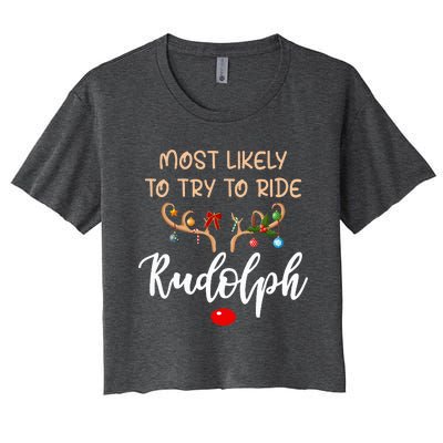 Most Likely To Try To Ride Rudolph Matching Couple Christmas Women's Crop Top Tee