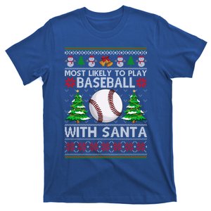 Most Likely To Play Baseball With Santa Xmas Ugly Cute Gift T-Shirt