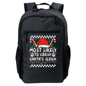 Most Likely To Crash SantaS Sleigh Christmas Joke Cool Gift Daily Commute Backpack