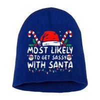 Most Likely To Get Sassy With Santa Christmas Matching  Short Acrylic Beanie