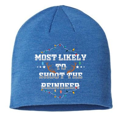 Most Likely To Shoot The Reindeer Funny Hunting Xmas Hunter Cool Gift Sustainable Beanie