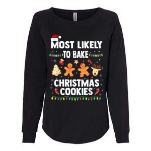 Most Likely To Bake Christmas Cookies Funny Family Christmas Womens California Wash Sweatshirt