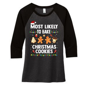 Most Likely To Bake Christmas Cookies Funny Family Christmas Women's Tri-Blend 3/4-Sleeve Raglan Shirt