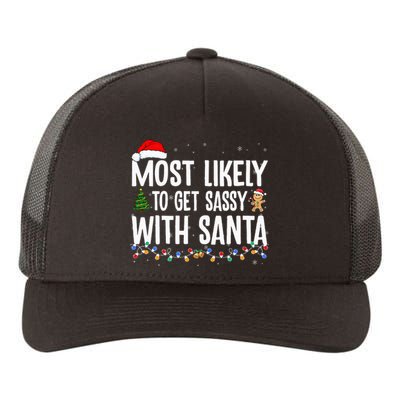 Most Likely To Get Sassy With Santa Funny Family Christmas Yupoong Adult 5-Panel Trucker Hat