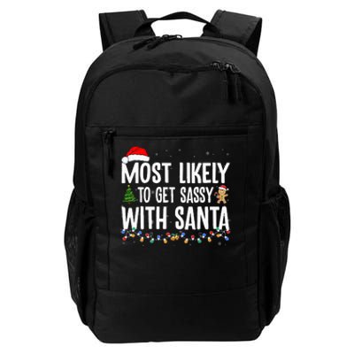 Most Likely To Get Sassy With Santa Funny Family Christmas Daily Commute Backpack