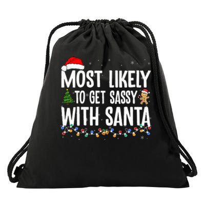 Most Likely To Get Sassy With Santa Funny Family Christmas Drawstring Bag