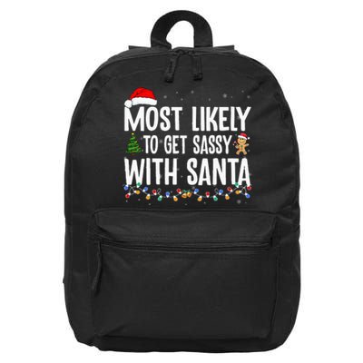 Most Likely To Get Sassy With Santa Funny Family Christmas 16 in Basic Backpack