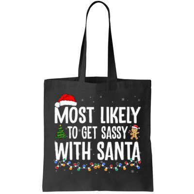 Most Likely To Get Sassy With Santa Funny Family Christmas Tote Bag