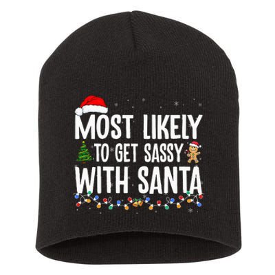 Most Likely To Get Sassy With Santa Funny Family Christmas Short Acrylic Beanie