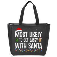 Most Likely To Get Sassy With Santa Funny Family Christmas Zip Tote Bag