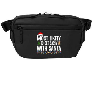 Most Likely To Get Sassy With Santa Funny Family Christmas Crossbody Pack