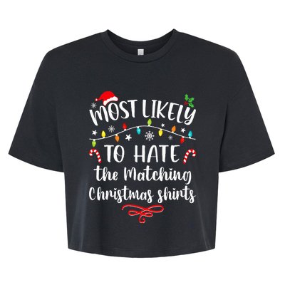 Most Likely To Hate Matching Christmas Funny Family Matching Bella+Canvas Jersey Crop Tee