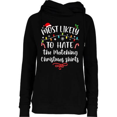 Most Likely To Hate Matching Christmas Funny Family Matching Womens Funnel Neck Pullover Hood