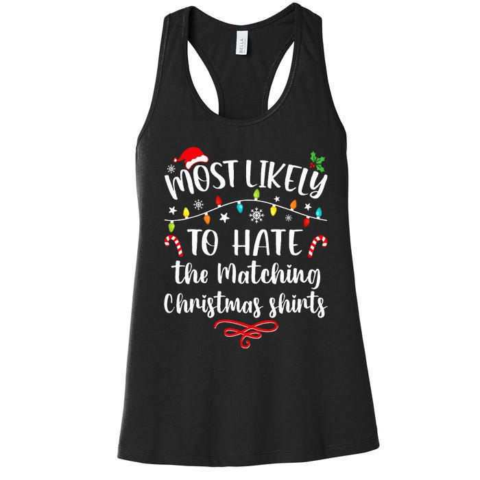 Most Likely To Hate Matching Christmas Funny Family Matching Women's Racerback Tank