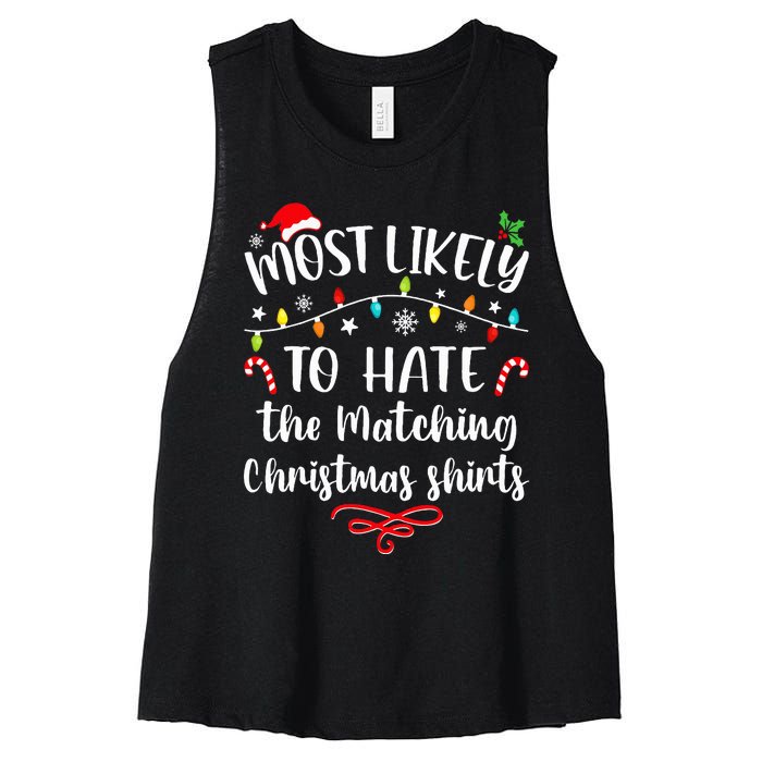 Most Likely To Hate Matching Christmas Funny Family Matching Women's Racerback Cropped Tank