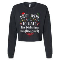 Most Likely To Hate Matching Christmas Funny Family Matching Cropped Pullover Crew