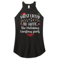 Most Likely To Hate Matching Christmas Funny Family Matching Women's Perfect Tri Rocker Tank